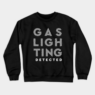 Gaslighting Is Not Real Minimalist Black And White Psychedelic Hypnotic Typography Crewneck Sweatshirt